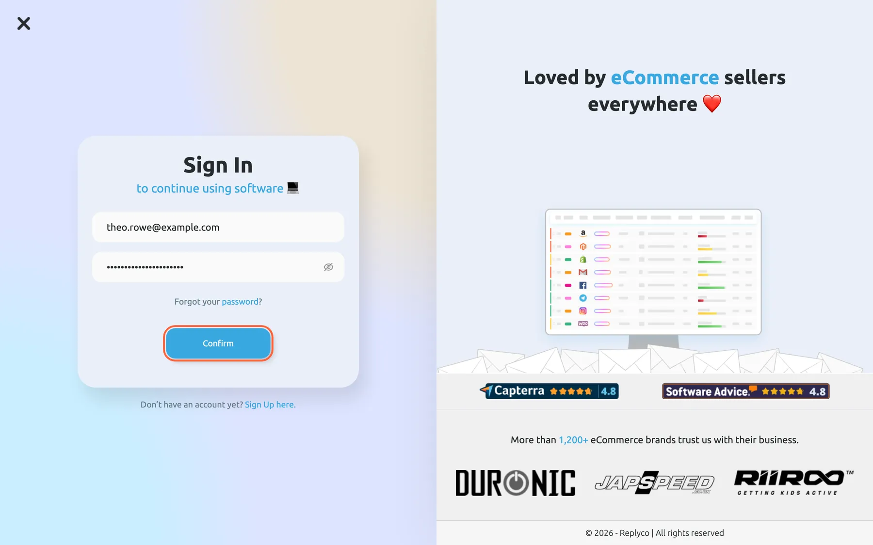 The Sign In screen of Replyco, signed out. On the left, a card with the heading "Sign In" and the line "to continue using software". The Work email field holds theo.rowe@example.com and the Password field a masked password with an eye icon to show it. Below are the link "Forgot your password?", the highlighted blue Confirm button, and under the card "Don’t have an account yet? Sign Up here." The right half shows Replyco's customer logos. Confirm checks the email address and password.