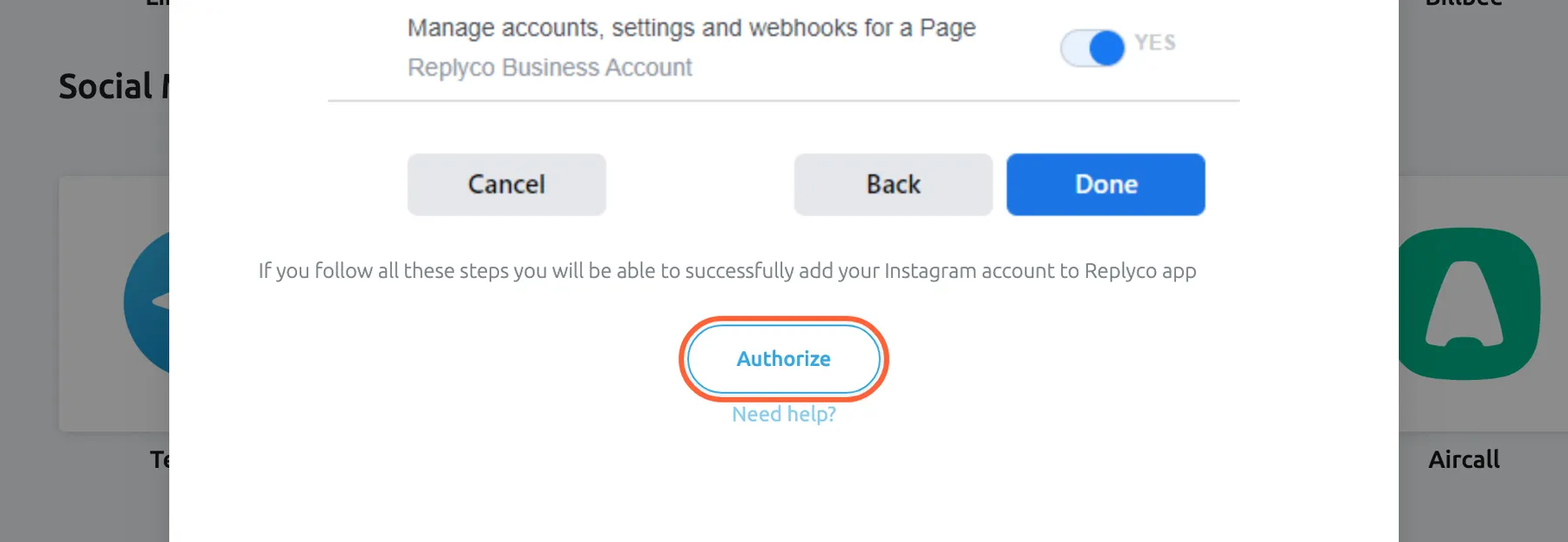 The end of the dialog Authorize Replyco to sync with Instagram. At the top is the lower part of an instruction picture of Facebook's permission dialog, with its last permission switched to YES and the buttons Cancel, Back and Done. The last line reads "If you follow all these steps you will be able to successfully add your Instagram account to Replyco app". The Authorize button under it is highlighted; selecting it opens Facebook's sign-in in a new browser tab, where you choose the Facebook page with its Instagram account and allow every permission. A Need help? link sits under the button.