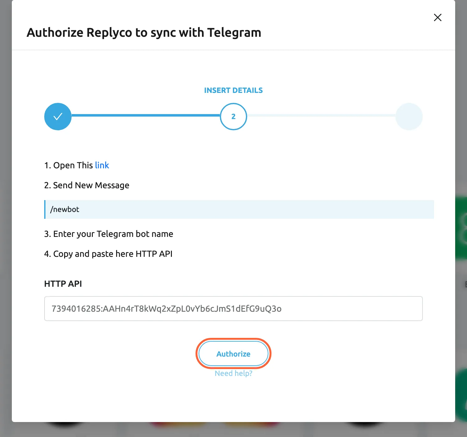The dialog Authorize Replyco to sync with Telegram at its second step, INSERT DETAILS; the first step is ticked and a third, FINISH, follows. Four numbered lines explain the setup: 1. Open This link (to Telegram's BotFather), 2. Send New Message, with the command /newbot below it, 3. Enter your Telegram bot name, 4. Copy and paste here HTTP API. The HTTP API field holds the bot's token, 7394016285:AAHn4rT8kWq2xZpL0vYb6cJmS1dEfG9uQ3o. The Authorize button under the field is highlighted; selecting it checks the token with Telegram and saves the account.