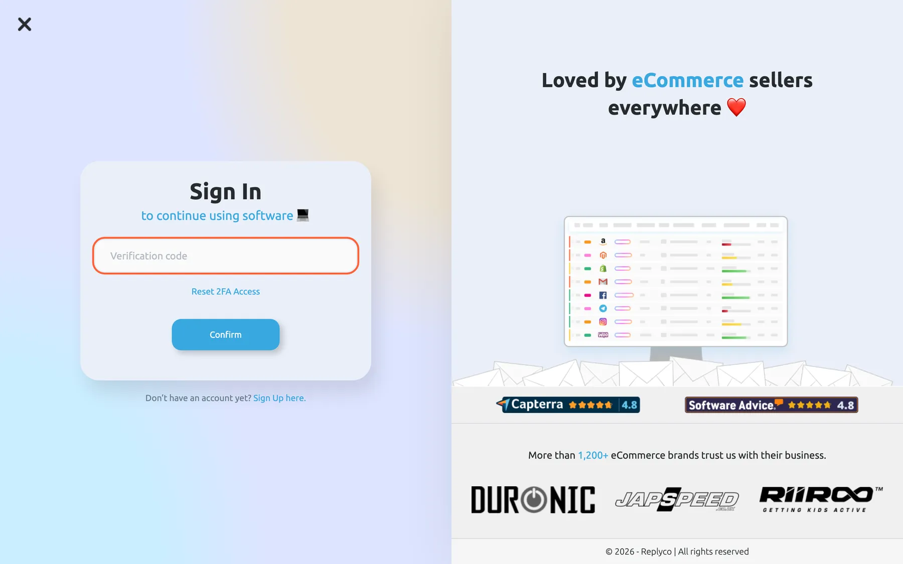 The Sign In screen of Replyco after the password was accepted. The card with the heading "Sign In" now holds a single empty field, Verification code, which is highlighted. Below it are the link "Reset 2FA Access" and the blue Confirm button, and under the card "Don’t have an account yet? Sign Up here." Type the six-digit code from your authenticator app into Verification code and select Confirm to open Replyco.