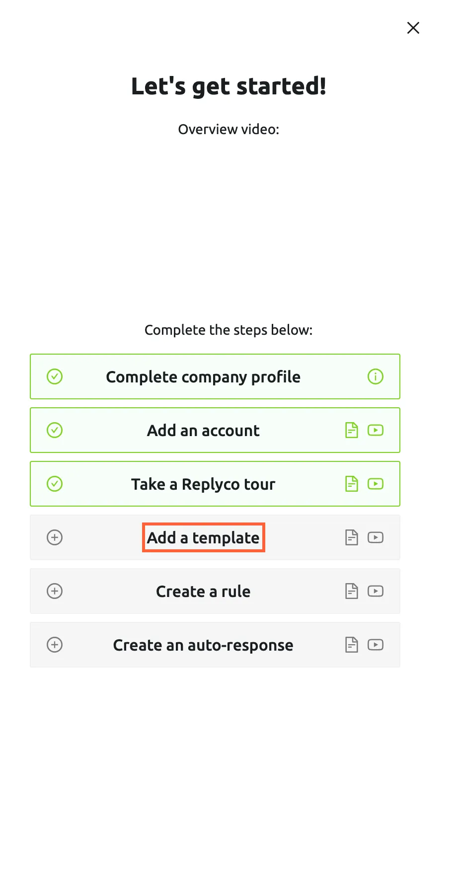 The onboarding checklist, a panel on the right of the Replyco screen titled "Let's get started!", with space for the overview video and the line "Complete the steps below:". Six steps follow: Complete company profile, Add an account and Take a Replyco tour are done, shown in green with a tick; Add a template (highlighted), Create a rule and Create an auto-response are still open, shown in grey with a plus. Each step has a page icon and a video icon on the right; the first has an information icon. Selecting Add a template opens the Templates tab of Automation.