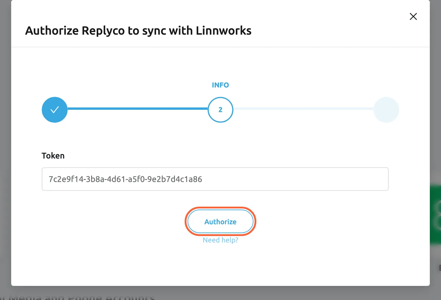 The Linnworks connection dialog at step 2, INFO, after the first step is ticked off. The only field, Token, holds the token Linnworks showed after installing the Replyco app: 7c2e9f14-3b8a-4d61-a5f0-9e2b7d4c1a86. The Authorize button below the field is highlighted; selecting it checks the token with Linnworks and saves the Linnworks account. A Need help? link follows.