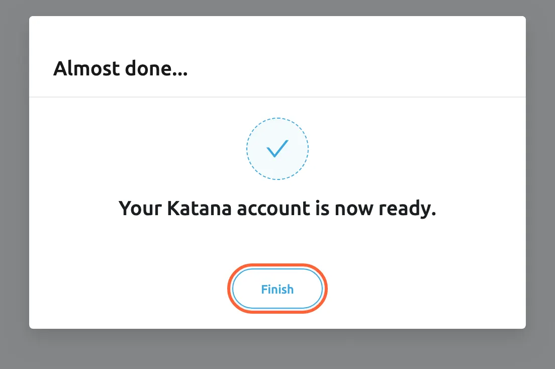 The page Katana returns you to after you approve Replyco, /integrations/katana/success, with the dialog Almost done... A blue check mark stands above the line "Your Katana account is now ready.": Replyco has saved the account, named Katana. The Finish button at the bottom is highlighted; selecting it closes the dialog and opens the Replyco home page. The new account is listed under Admin, Accounts.