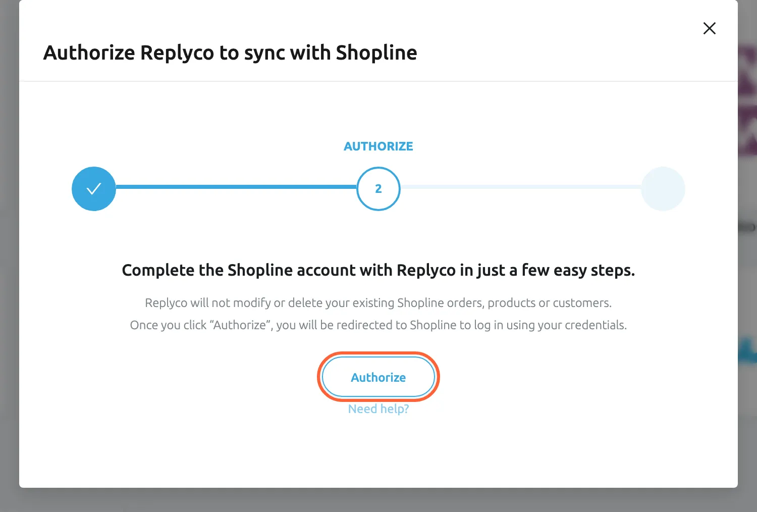 The dialog Authorize Replyco to sync with Shopline at its second step, AUTHORIZE; the first step, INFO, shows a tick. The text says to complete the Shopline account with Replyco in a few easy steps, that Replyco will not modify or delete your existing Shopline orders, products or customers, and that selecting Authorize redirects you to Shopline to log in. The Authorize button is highlighted; selecting it opens the authorisation page of your Shopline store admin in a new browser tab.
