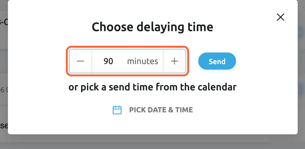 The Choose delaying time window that opens from the menu next to the Send button in a Replyco ticket. Under the heading, the highlighted minutes field shows 90 minutes, with a minus button on its left and a plus button on its right, and a blue Send button next to it. Below is the line "or pick a send time from the calendar" and a calendar icon with Pick date & time. Selecting Send schedules the reply 90 minutes from now; the field takes 0 to 9999 minutes.