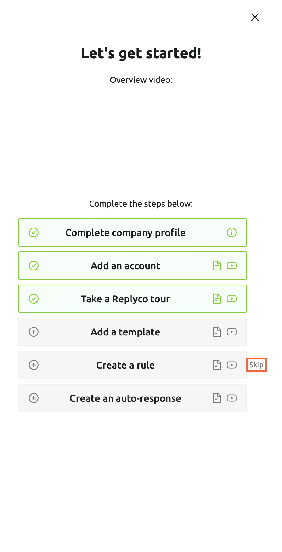 The onboarding checklist in Replyco with the pointer over the step Create a rule. To the right of that step the word Skip has appeared and is highlighted; it is hidden on the other steps until you point at them. Complete company profile, Add an account and Take a Replyco tour are green and done; Add a template, Create a rule and Create an auto-response are grey and open. Selecting Skip marks Create a rule as done without creating a rule.