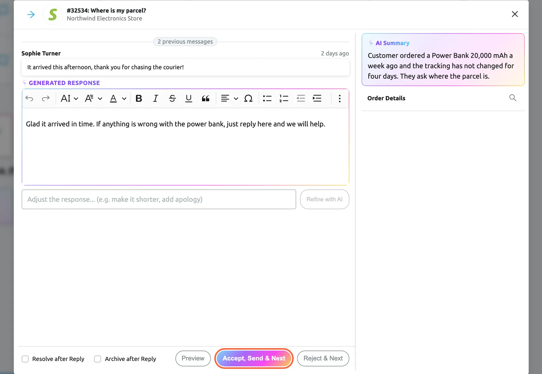 The AI draft review window opened from the Not Resolved card of Tickets with AI Draft Available. The title bar shows ticket #32534 "Where is my parcel?" from the Shopify account Northwind Electronics Store, with only a next arrow because it is the first draft. On the left are "2 previous messages", Sophie Turner's latest message "It arrived this afternoon, thank you for chasing the courier!", the editable generated response "Glad it arrived in time. If anything is wrong with the power bank, just reply here and we will help." and Refine with AI. On the right are the AI Summary and an empty Order Details section with a search icon. At the bottom are Resolve after Reply, Archive after Reply, Preview, the highlighted Accept, Send & Next, and Reject & Next.