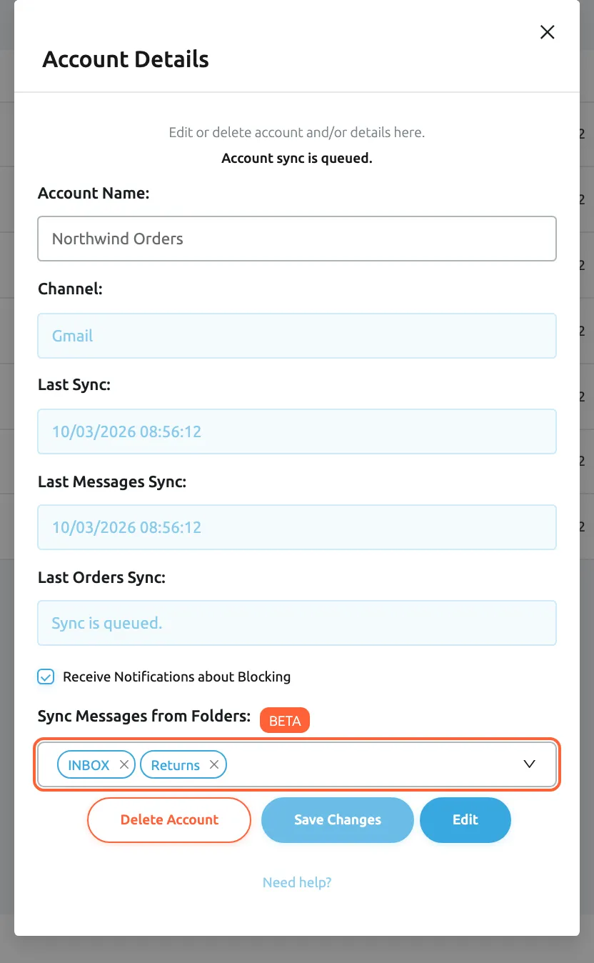 The Account Details dialog of the Gmail account Northwind Orders, opened from Admin, Accounts. It says Account sync is queued and lists Account Name: Northwind Orders, Channel: Gmail, Last Sync: and Last Messages Sync: 10/03/2026 08:56:12, and a ticked Receive Notifications about Blocking box. The box Sync Messages from Folders:, marked BETA, is highlighted and holds two chips, INBOX and Returns, so only those labels are synced. Below are the buttons Delete Account, Save Changes and Edit.
