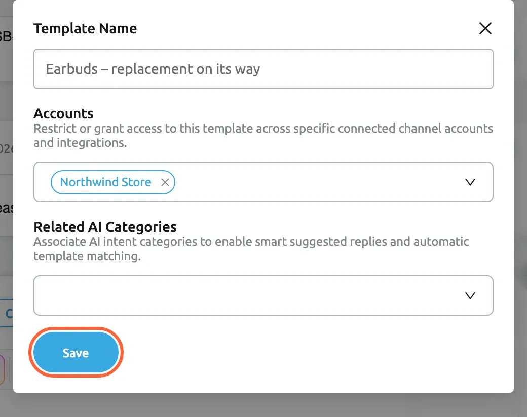 The Save Reply as a Template dialog, opened from the arrow next to Send in a ticket's reply editor. Template Name reads "Earbuds – replacement on its way", and Accounts holds Northwind Store, so tickets from the store will offer the new template. The Related AI Categories field links the template to AI categories. The highlighted Save button at the bottom creates a new, switched-on template from the text in the editor, without your signature and without the reply's files; the reply itself is not sent.