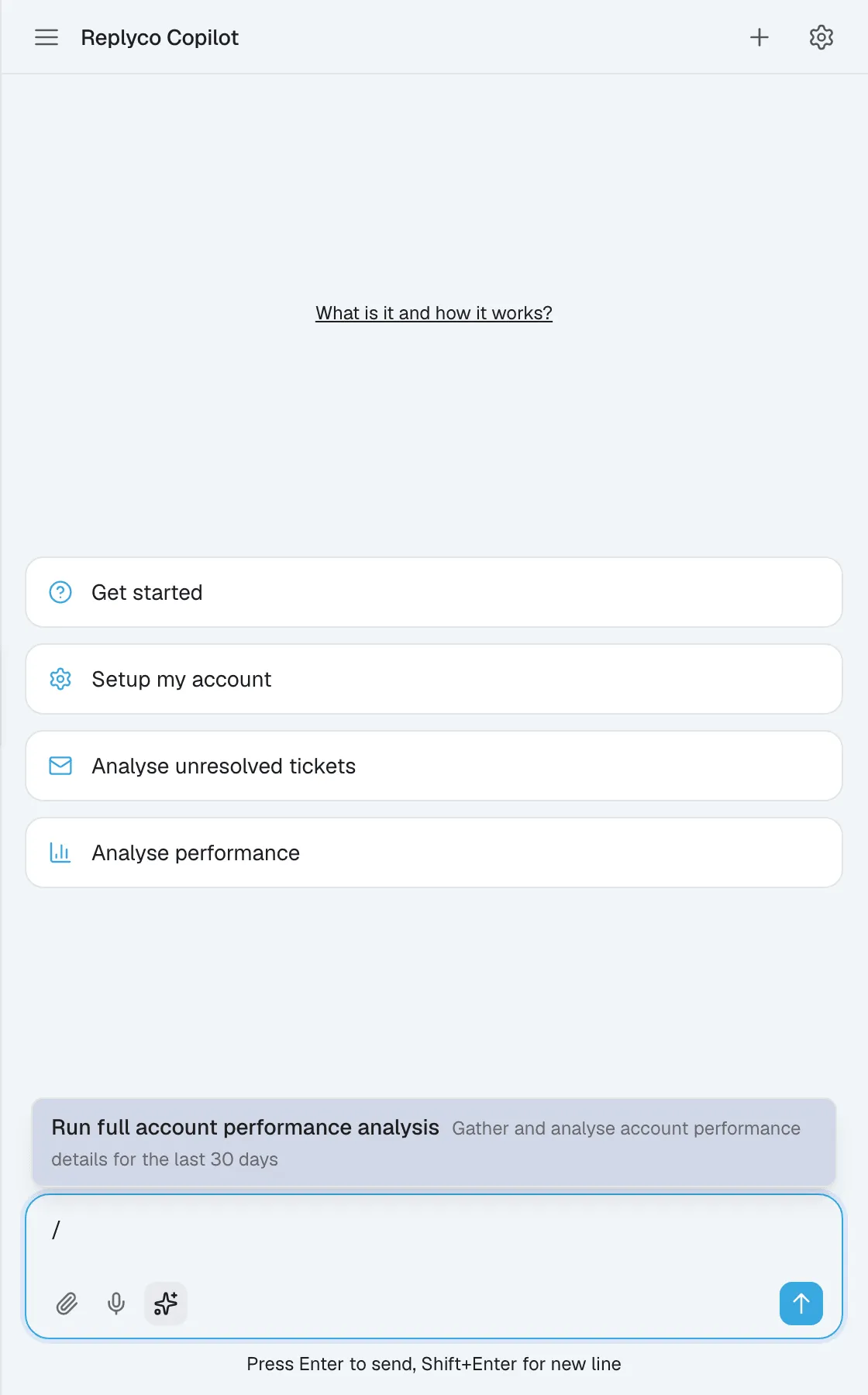 The Copilot panel with a slash typed in the message box and the shortcuts button, a sparkle at the bottom left of the box, selected. Above the box a list shows one shortcut: Run full account performance analysis, Gather and analyse account performance details for the last 30 days. The starter cards Get started, Setup my account, Analyse unresolved tickets and Analyse performance are still visible above. Selecting the shortcut puts its request into the box.
