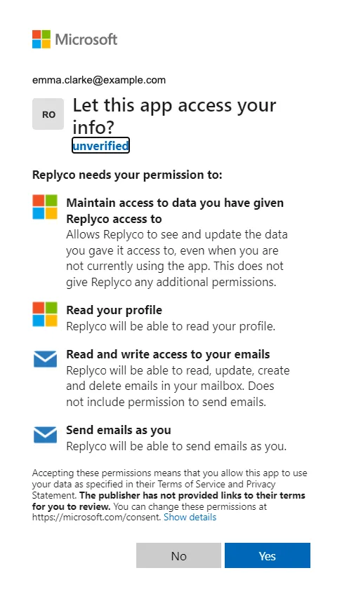 Microsoft's permission page Let this app access your info?, shown after you sign in. Under the signed-in account and the app's name, Replyco, marked unverified by Microsoft, it lists what Replyco needs your permission to do, each with a short explanation: Maintain access to data you have given it access to, Read your profile, Read and write access to your emails, and Send emails as you. A note says you can change these permissions later. At the bottom are No and Yes; Yes accepts the permissions and returns you to Replyco.