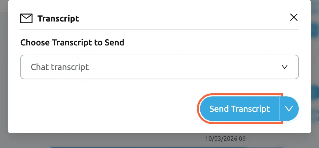 The Transcript dialog of a live chat in Replyco, opened from the three-dot icon next to the chat title. Under the heading Transcript and the line Choose Transcript to Send, the select shows the transcript Chat transcript. At the bottom right the blue Send Transcript button is highlighted; the arrow beside it opens a second choice, Transform Into a Ticket. Send Transcript emails the whole chat to the customer as a new ticket and notes it in the chat.