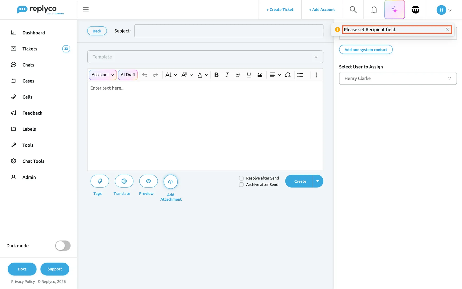 The empty Create Ticket screen after selecting Create without filling anything in. In the top right corner, over the recipient field, a message with an orange warning icon reads "Please set Recipient field." and is highlighted. Nothing was sent and the form stays as it was. Replyco checks the recipient first, then the sender, the subject and the text, and names only the first thing that is missing.