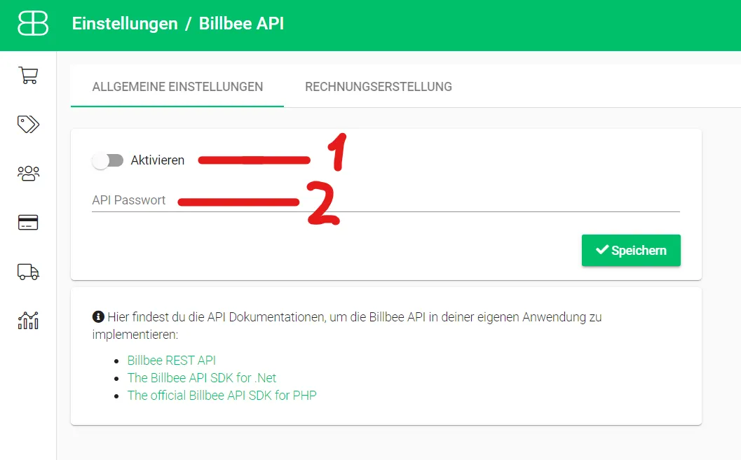 Billbee's API settings in the German interface, headed "Einstellungen / Billbee API", on the tab "Allgemeine Einstellungen" (General settings), next to "Rechnungserstellung". The switch "Aktivieren" (Activate) is marked 1 and the empty field "API-Passwort" (API password) is marked 2. The green "Speichern" (Save) button is on the right. Below, a note links Billbee's API documentation: the Billbee REST API and the Billbee API SDKs for .NET and PHP.