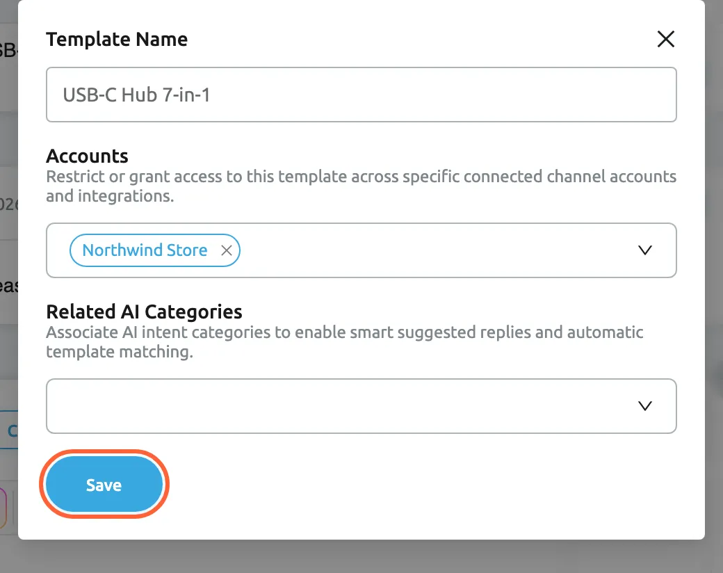 The dialog that Save Reply as a Template opens from the arrow next to Send in a ticket's reply editor. Template Name holds "USB-C Hub 7-in-1". Accounts, with its explanation, has "Northwind Store" selected. Related AI Categories, also with its explanation, is empty. The highlighted Save button at the bottom left creates a new, active template on the Templates tab from the text in the reply editor, with its placeholders and without your signature. A cross in the top right corner closes the dialog without saving.