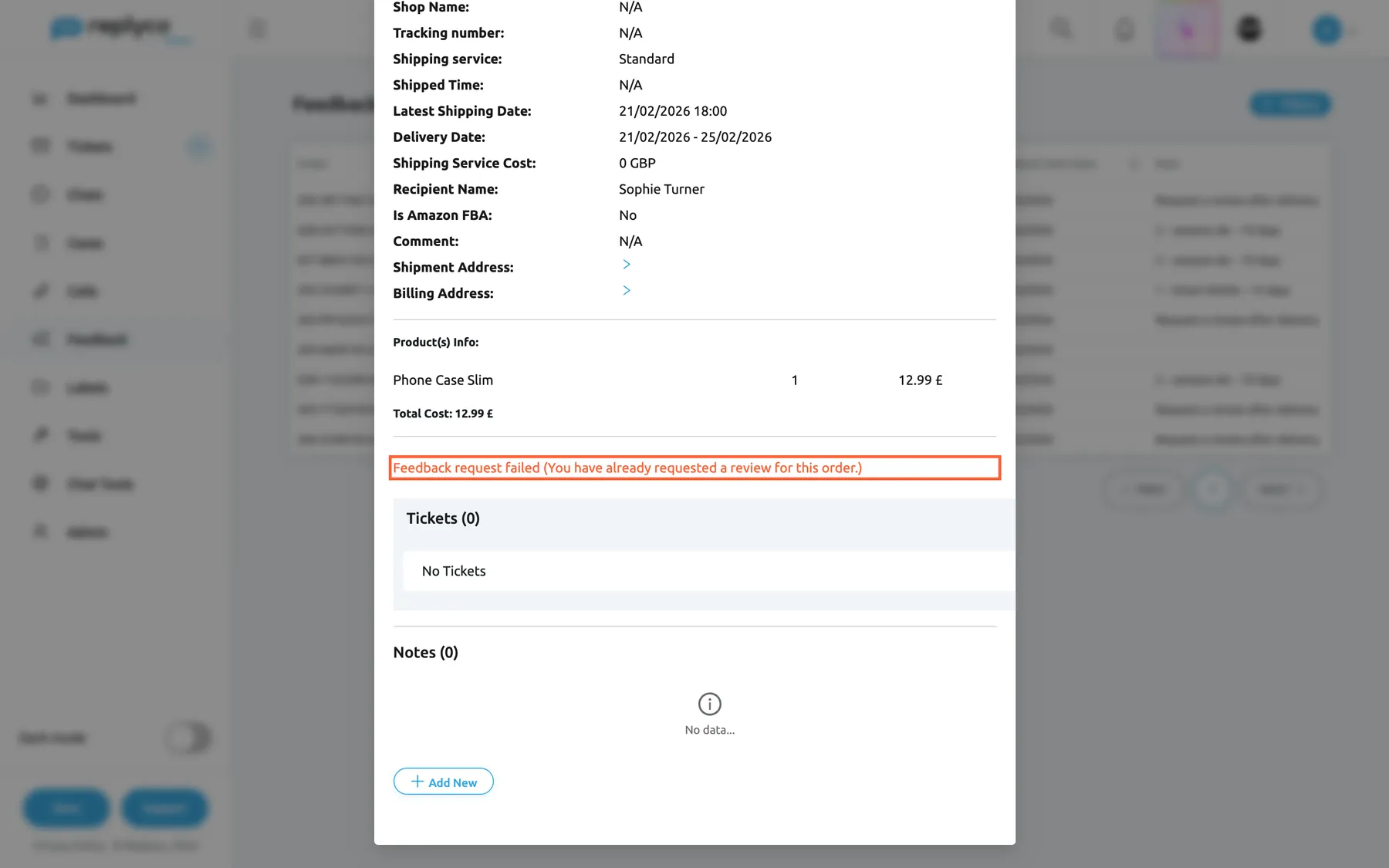 The Order Details window of Amazon order 205-7732018-9934511 of Sophie Turner, opened from the Feedback Requests log and scrolled down to the request. Under the product line "Phone Case Slim" and the total cost of 12.99 £, the highlighted request line reads in red "Feedback request failed (You have already requested a review for this order.)". There is no Send now or Cancel button, because a failed request cannot be sent again. Below follow Tickets (0) and Notes (0).