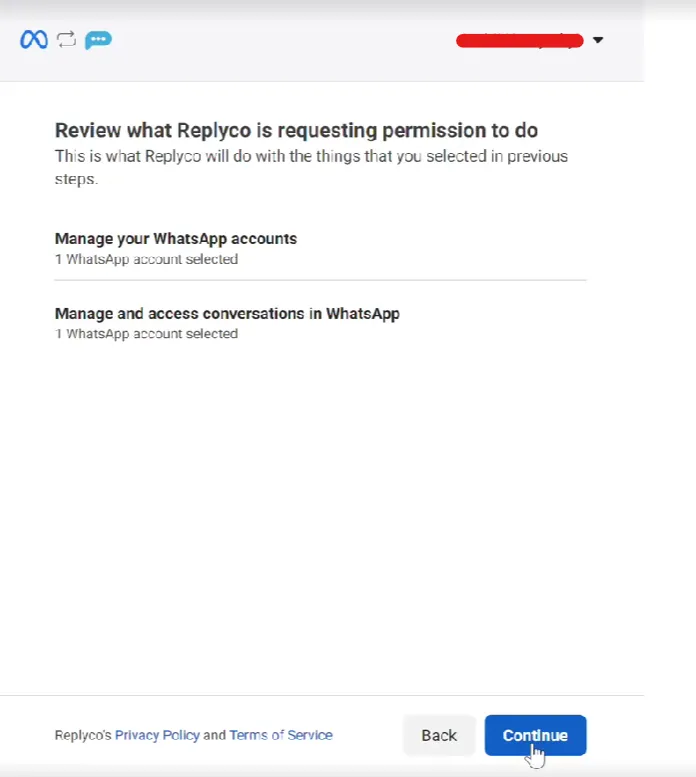 Meta's sign-up window at "Review what Replyco is requesting permission to do", which explains that this is what Replyco will do with the things you selected in the previous steps. Two permissions are listed, each with "1 WhatsApp account selected": "Manage your WhatsApp accounts" and "Manage and access conversations in WhatsApp". "Replyco's Privacy Policy and Terms of Service" are linked at the bottom left; "Back" and the blue "Continue" are at the bottom right.
